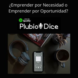Emprender por necesidad o por oportunidad
